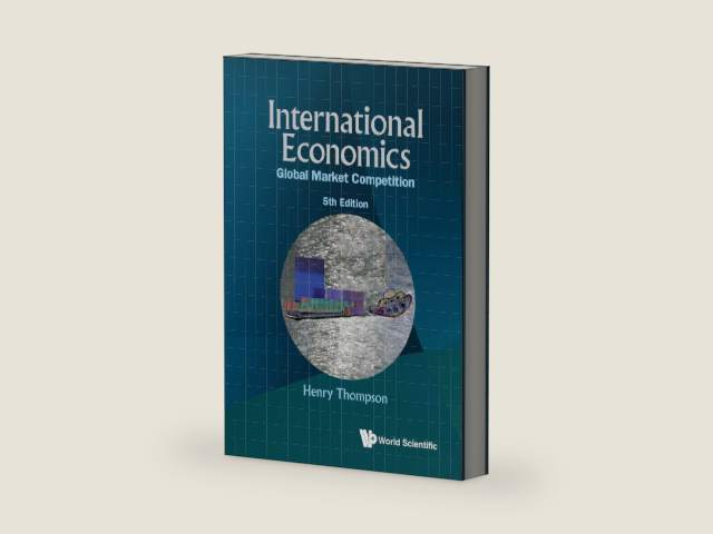 International Economics: Global Market Competition by Henry Thompson | barcode:9789811279362 | source:'9789811279362-right-three-quarter.jpg
