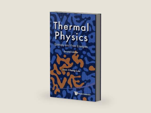 THERMAL PHYSICS: ENTROPY AND FREE ENERGIES (2ND EDITION) by Lee Joon Chang | barcode:9789814340762 | source:'9789814340762-right-three-quarter.jpg