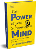 Penguin Select Classics: The Power of Your Subconscious Mind: (Original, Unabridged Classic, Premium Hardbound Collector's Edition, Ideal for Gifting) by Joseph Murphy | barcode:9789815266832 | source:'9789815266832.jpg