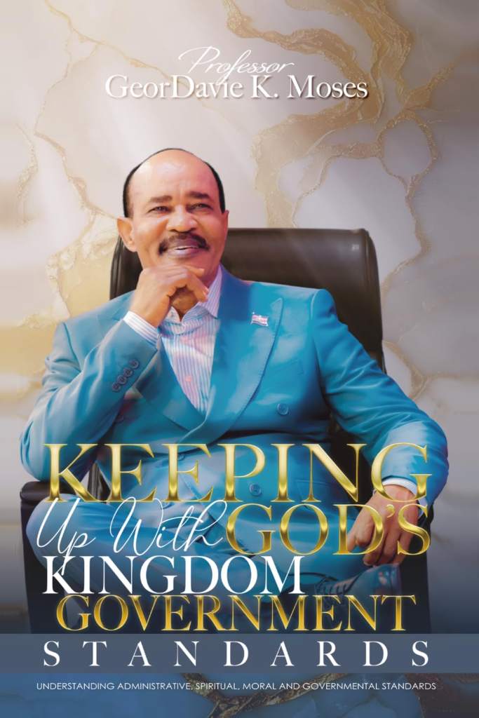 KEEPING UP WITH GOD'S KINGDOM GOVERNMENT STANDARDS: UNDERSTANDING ADMINISTRATIVE, SPIRITUAL, MORAL AND GOVERNMENTAL STANDARDS by Prof GeorDavie K. Moses | barcode:9789976555820 | source:'9789976555820.jpg