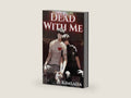 Dead with Me: A Post-Apocalyptic Zombie MM Romance (Vol. 2) by Kimsada | barcode:9791176011129 | source:'9791176011129-right-three-quarter.jpg