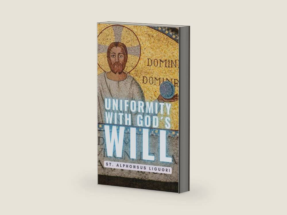 Uniformity With Gods Will by Alfonso María de Liguori | barcode:9791222097619 | source:'9791222097619-right-three-quarter.jpg