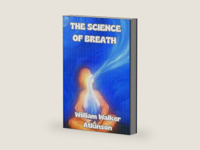 The Science of Breath (translated) by William Walker Atkinson | barcode:9791223098486 | source:'9791223098486-right-three-quarter.jpg