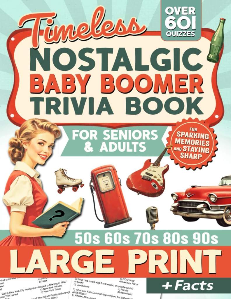 Nostalgic Baby Boomer Trivia Book: Large Print Trivia Quiz Book for Adults & Seniors For Memory Lane and Mental Gain (Pop Culture, Movies, Politics & History, TV, Sports) by Keep Your Mind Young | barcode:9791281260146 | source:'9791281260146.jpg