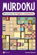 Murdoku: 80 acertijos de lógica y asesinatos: 80 acertijos de lógica y asesinatos by Manuel Garand | barcode:9791387869380 | source:'9791387869380.jpg