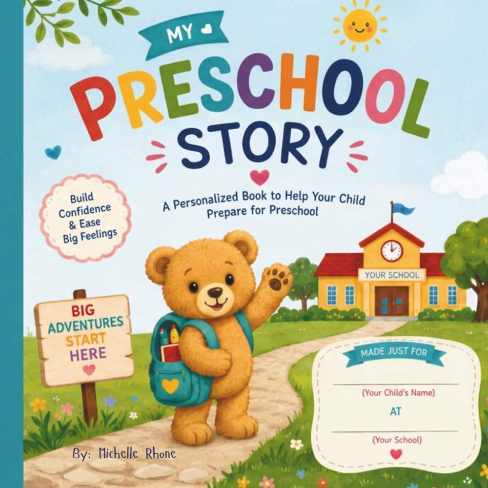 My Preschool Story: A Personalized Book to Help Your Child Prepare for Preschool by Michelle Rhone | barcode:9798180025036 | source:'9798180025036.jpg