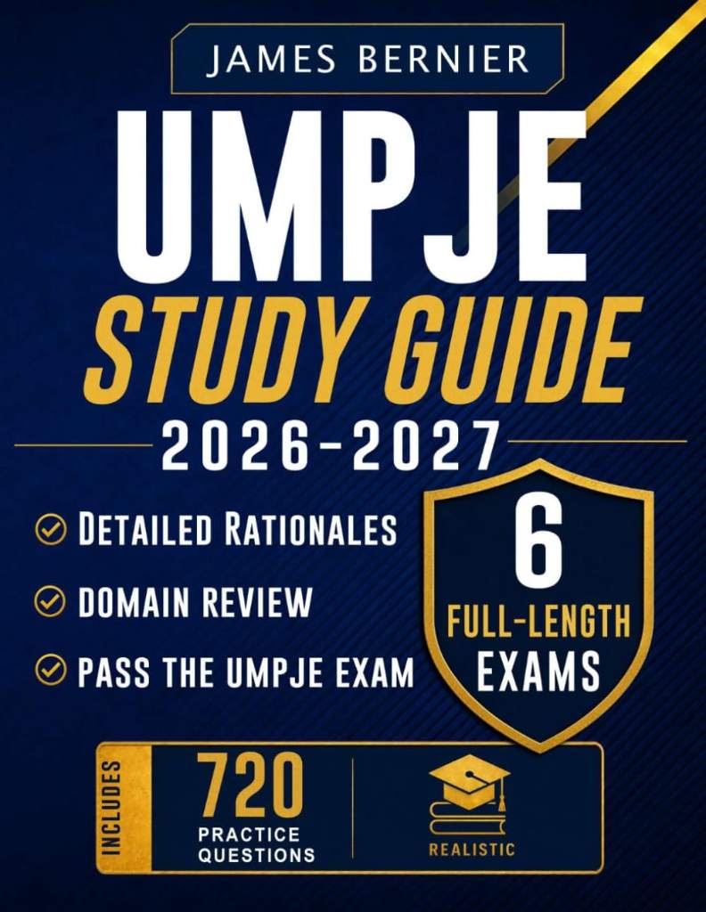 UMPJE Study Guide 2026-2027: Exam Prep with 6 Full-Length Exams, 720 Practice Questions, Detailed Rationales, and Domain Review to Pass the Uniform MPJE by James Bernier | barcode:9798180025531 | source:'9798180025531.jpg