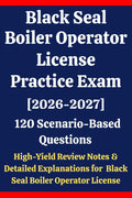 Black Seal Boiler Operator License Practice Exam: 120 Questions & Answers: Boost confidence using scenario-based questions, high-yield review notes, & ... for Black Seal Boiler Operator exam prep by Barani Palani | barcode:9798180047618 | source:'9798180047618.jpg