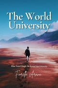 The World University: What Travel Taught Me Beyond Any University by Fiorella Arana | barcode:9798180247575 | source:'9798180247575.jpg