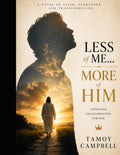 Less of Me.....More of Him: "When Self-Reliance Isn't Enough" by Mr Tamoy Owayne Campbell | barcode:9798180274175 | source:'9798180274175.jpg
