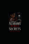 Where Alabama Buries Its Secrets by MS B The Author | barcode:9798180282620 | source:'9798180282620.jpg
