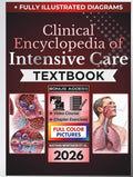 CLINICAL ENCYCLOPEDIA OF INTENSIVE CARE TEXTBOOK: Fully Illustrated Clinical Guide to Diagnostic Reasoning, Hemodynamic Support, Mechanical Ventilation, Organ Failure, and Critical Care Medicine by Nathan Newtaker | barcode:9798180285492 | source:'9798180285492.jpg