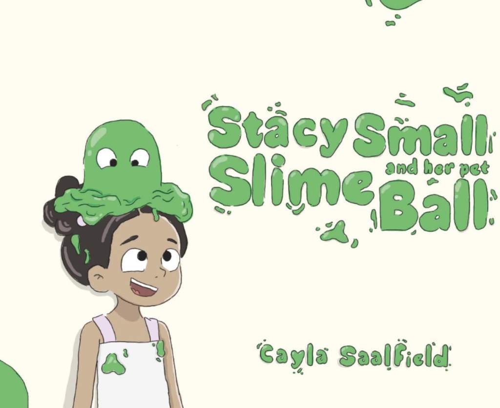 Stacy Small and Her Pet Slime Ball by Cayla Saalfield | barcode:9798180306067 | source:'9798180306067.jpg