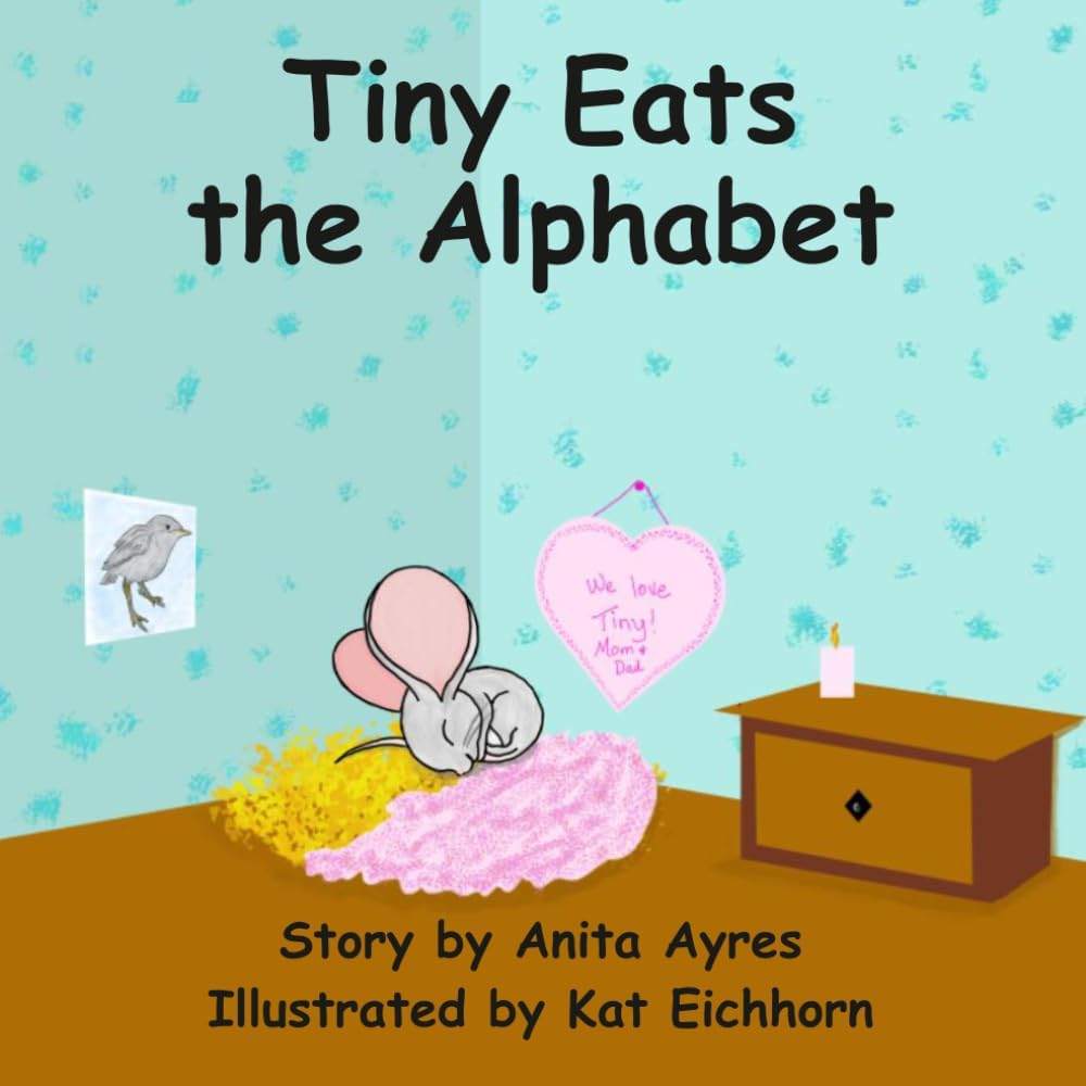 Tiny Eats the Alphabet by Anita Ayres | barcode:9798180708472 | source:'9798180708472.jpg
