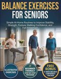 Balance Exercises for Seniors: Simple At-Home Routines to Improve Stability, Strength, Posture, Walking Confidence, and Fall Prevention by Elias Carlego | barcode:9798180868879 | source:'9798180868879.jpg
