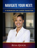 Navigate Your NEXT: A Workbook for Career Transition by Resa Quick | barcode:9798180881045 | source:'9798180881045.jpg