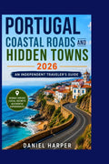 Portugal Coastal Roads and Hidden Towns 2026:: An Independent Traveler's Guide by Daniel Harper | barcode:9798180917058 | source:'9798180917058.jpg