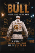 THE BULL: A LIFE BUILT ON THE MATS by Kyle Thomas Sleeman | barcode:9798180979858 | source:'9798180979858.jpg