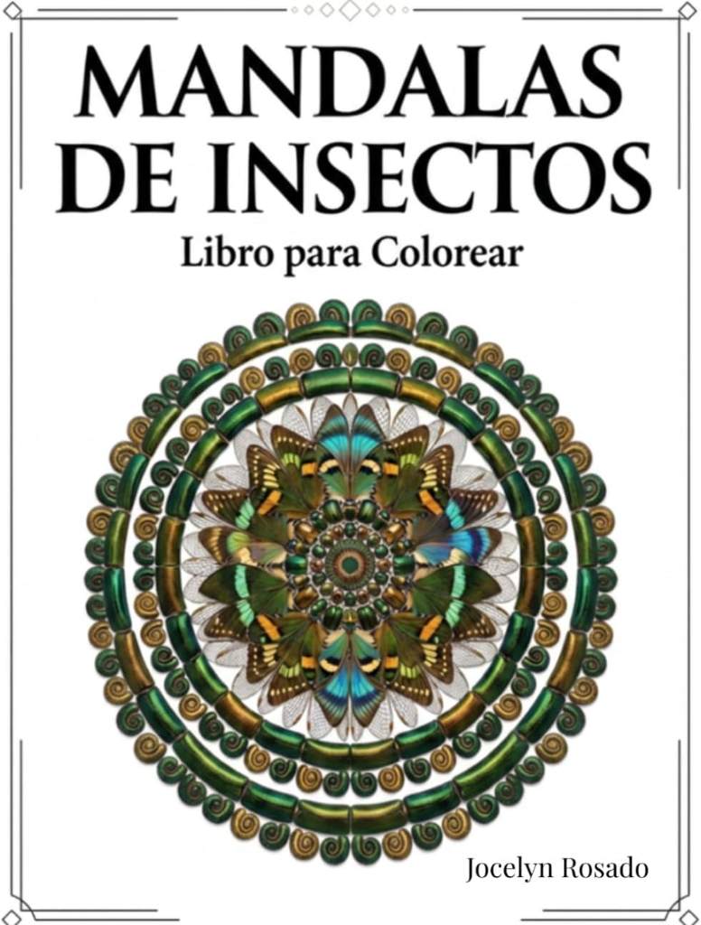 Mándalas De Insectos: Libro para colorear (Spanish Edition) by Jocelyn Rosado | barcode:9798180980090 | source:'9798180980090.jpg