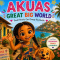 Akua's Great Big World by Kristie L Agyepong | barcode:9798181016637 | source:'9798181016637.jpg