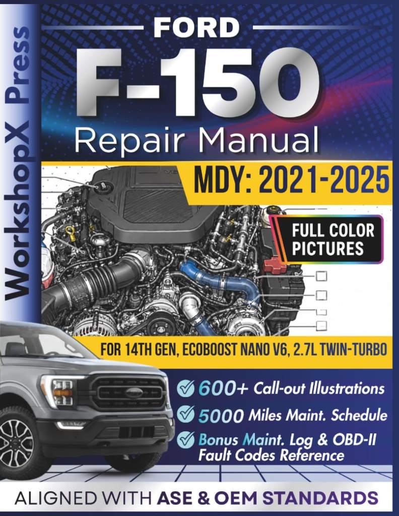 FORD F-150 2021-2025 REPAIR MANUAL: Beginner-Friendly DIY Guide for the 14th Gen, EcoBoost Nano V6, 2.7L, Twin-Turbocharged Engine, 600+ Full-Color Exploded-View Photos and Step-by-Step Instructions by Jon Diesel | barcode:9798181064843 | source:'9798181064843.jpg