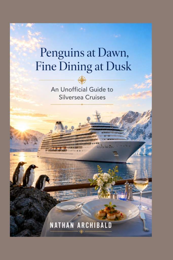 Penguins at Dawn, Fine Dining at Dusk: An Unofficial Guide to Silversea Cruises by Nathan Archibald | barcode:9798181103139 | source:'9798181103139.jpg
