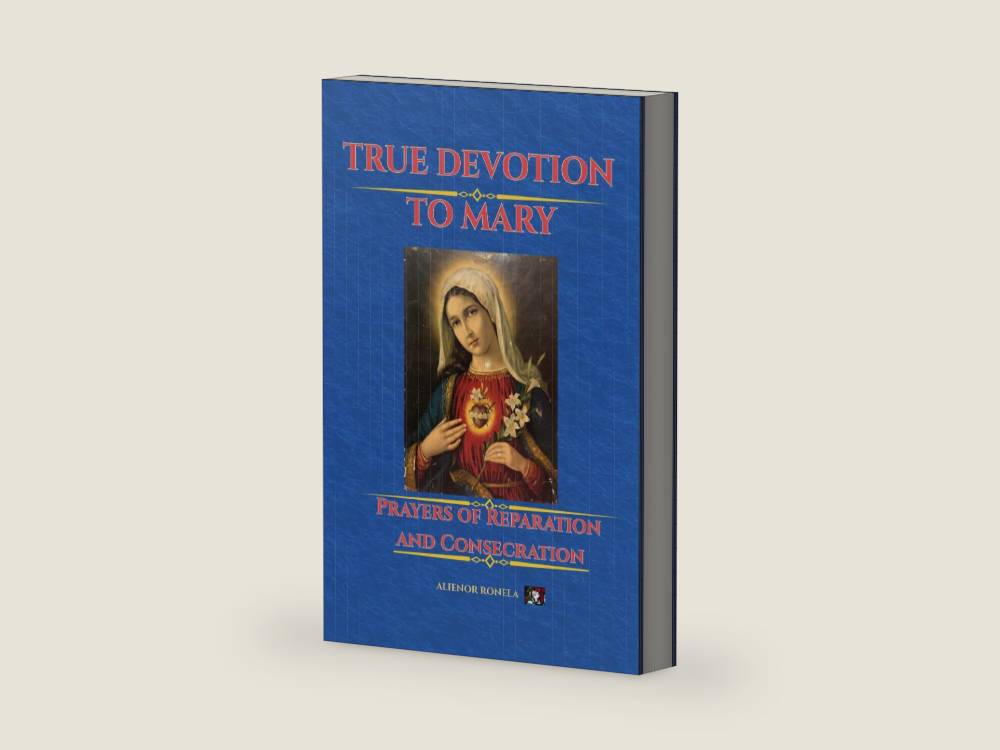 TRUE DEVOTION TO MARY: Prayers of Reparation and Consecration by Alienor Ronela | barcode:9798181236837 | source:'9798181236837-right-three-quarter.jpg