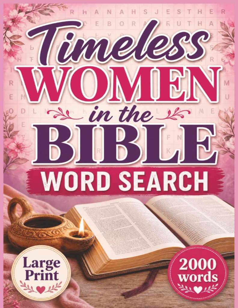 Timeless Women In The Bible: A Large Print Bible Word Search Puzzle Book Celebrating Inspiring Women of Scripture (Her Story: Women of The Bible) by Lodestone Works | barcode:9798181250857 | source:'9798181250857.jpg