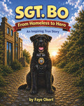 Sgt. Bo: From Homeless to Hero by Faye Okert | barcode:9798181272279 | source:'9798181272279.jpg