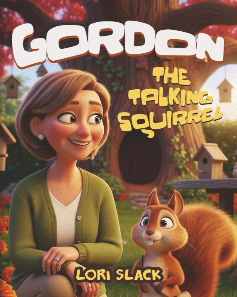 Gordon The Talking Squirrel by Lori Slack | barcode:9798181319899 | source:'9798181319899.jpg