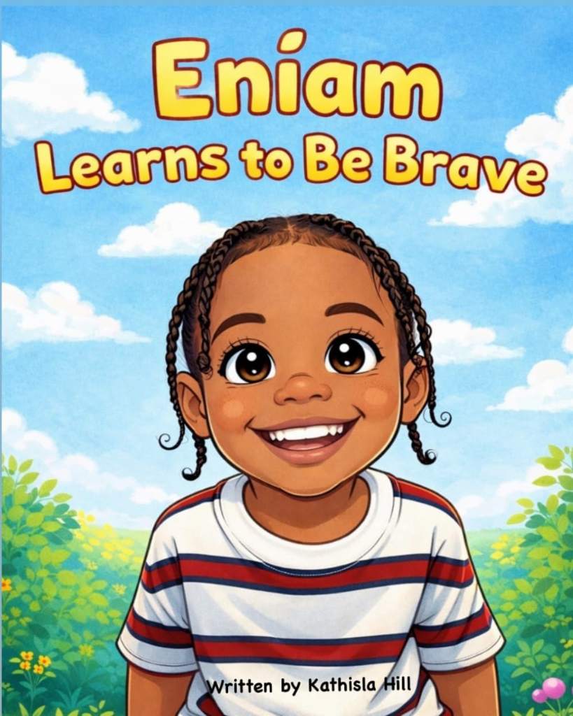 Eniam Learns To Be Brave by Kathisla Hill | barcode:9798181466999 | source:'9798181466999.jpg