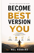 Become the Best Version of You: A Powerful Guide to Overcoming Procrastination, Building Confidence, Staying Focused, and Becoming Disciplined by MEL ROBBINS | barcode:9798181524637 | source:'9798181524637.jpg