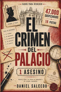 El Crimen del Palacio: 47.000 sospechosos, 18 pistas y 1 asesino | Librojuego de deducción criminal para adultos ambientado en Madrid, 1926 (Spanish Edition) by Daniel Salcedo | barcode:9798181538146 | source:'9798181538146.jpg
