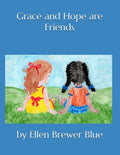 Grace and Hope are Friends by Ellen Brewer Blue | barcode:9798181578036 | source:'9798181578036.jpg