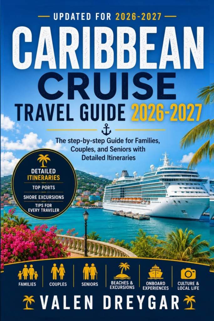 Caribbean Cruise Travel Guide 2026-2027: The step-by-step Guide for Families, Couples, and Seniors with Detailed Itineraries by Valen Dreygar | barcode:9798181592247 | source:'9798181592247.jpg