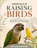 ESSENTIALS OF RAISING BIRDS by NELSON MORROW | barcode:9798181594951 | source:'9798181594951.jpg