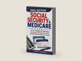 Social Security & Medicare the 3-In-1 Blueprint: For Maximizing Every Benefit, Minimizing Your Taxes and Claiming Every Dollar You’ve Earned by Jeffrey D. Whitfield | barcode:9798181687363 | source:'9798181687363-right-three-quarter.jpg