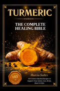 TURMERIC: The Complete Healing Bible: 103 Science-Backed Recipes to Heal Your Joints, Gut, Brain, Heart and Skin by Marcia Salles | barcode:9798181766839 | source:'9798181766839.jpg