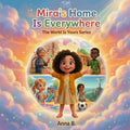 Mira's Home Is Everywhere! (The World is Yours) by Anna Anna B | barcode:9798181778597 | source:'9798181778597.jpg