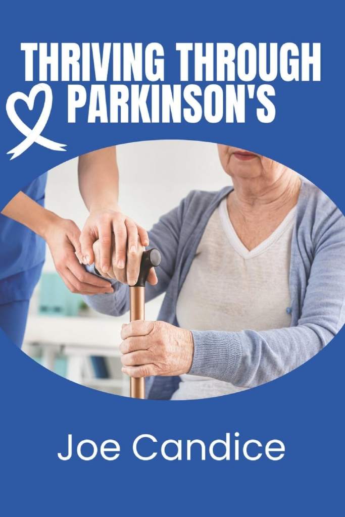 THRIVING THROUGH PARKINSON'S by Joe Candice | barcode:9798181944725 | source:'9798181944725.jpg
