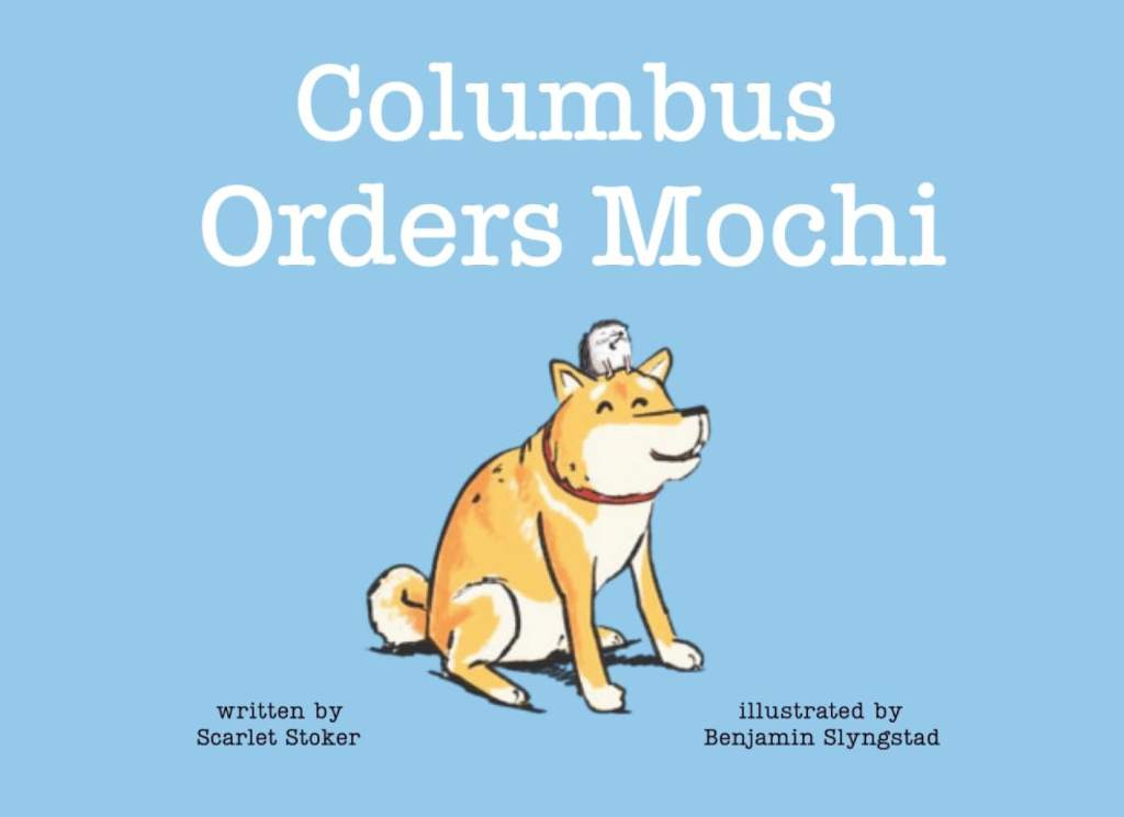 Columbus Orders Mochi by Scarlet Anne Stoker | barcode:9798181955288 | source:'9798181955288.jpg