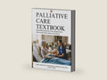 Palliative Care Textbook: Evidence-Based Approaches to Pain, Symptom Control, Communication, Ethics, Hospice, and Family Care by Liam R. Corbett | barcode:9798181974302 | source:'9798181974302-right-three-quarter.jpg