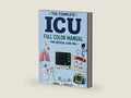 The Complete ICU Full Color Manual for Critical Care RNs by Nora J. Mosley | barcode:9798181982147 | source:'9798181982147-right-three-quarter.jpg