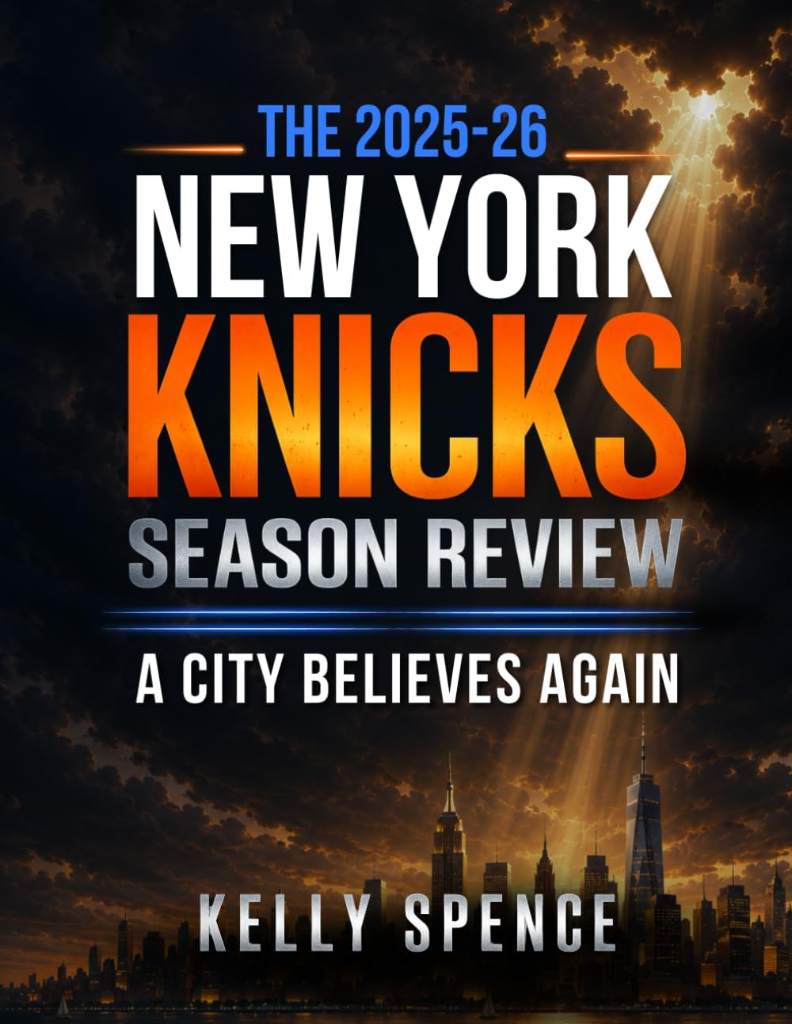 The 2025–26 New York Knicks Season Review: A City Believes Again by Kelly Spence | barcode:9798182003193 | source:'9798182003193.jpg