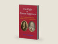 The Right to Pursue Happiness: How Leibniz and Bolingbroke Shaped America's Founding Vision by Judy Hodgkiss | barcode:9798182028240 | source:'9798182028240-right-three-quarter.jpg