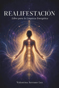 Realifestacion: Libro para la Limpieza Energetica (Spanish Edition) by Valentina Serrano Luz | barcode:9798182040389 | source:'9798182040389.jpg