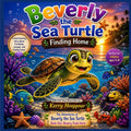 Beverly the Sea Turtle: Finding Home by Kerry Hoeppner | barcode:9798182047999 | source:'9798182047999.jpg