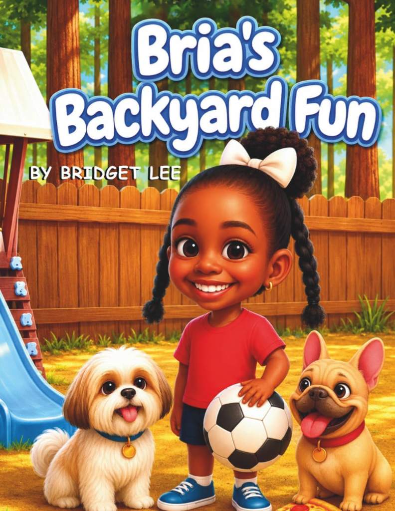 Bria’s Backyard Fun by Bridget Lee | barcode:9798182083539 | source:'9798182083539.jpg