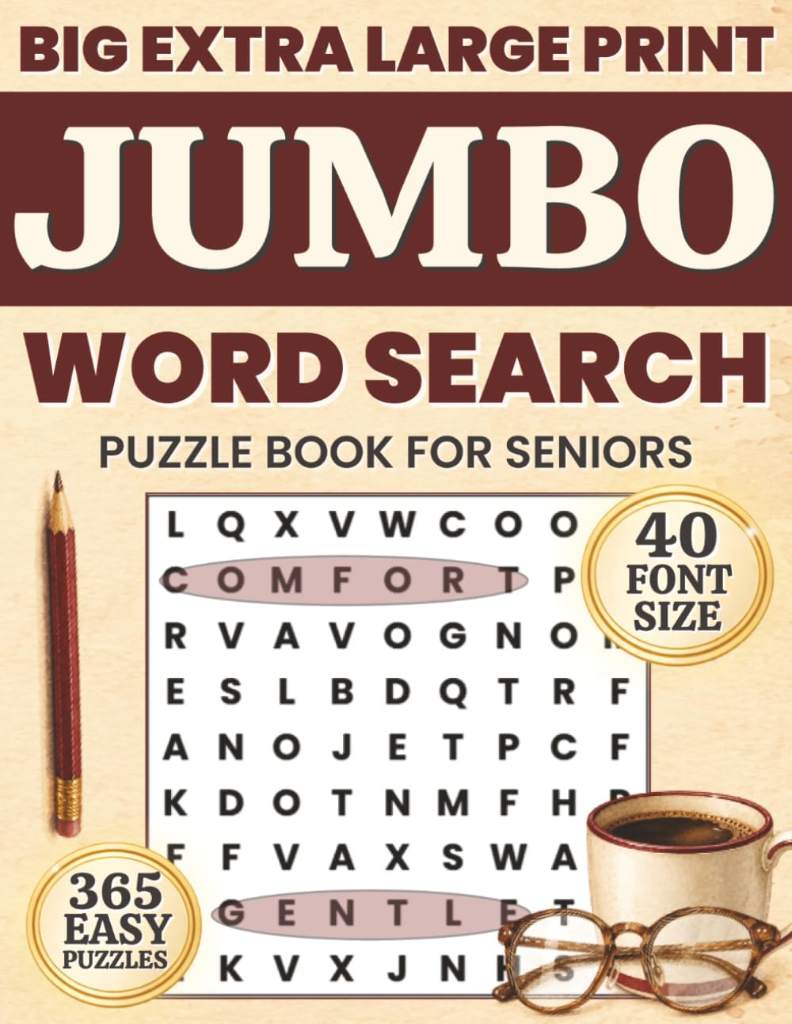 Big Print Jumbo Word Search for Seniors: 365 Easy Extra Large 40 Font Puzzles for Daily Relaxation and Memory Care (Comfort Word Finds Collection) by Simple Joy Puzzling | barcode:9798182138864 | source:'9798182138864.jpg