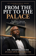 From Pit To The Palace by Dr Eugene C Uche | barcode:9798182227674 | source:'9798182227674.jpg